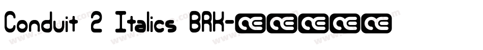 Conduit 2 Italics BRK字体转换